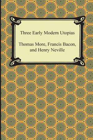 Three Early Modern Utopias de Thomas More