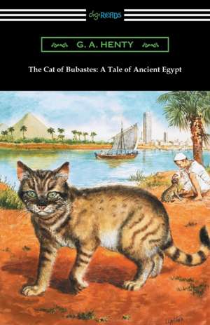 The Cat of Bubastes de G. A. Henty