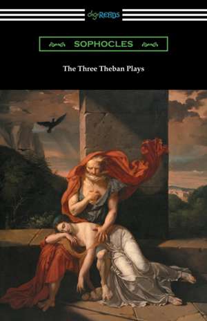 The Three Theban Plays de Sophocles