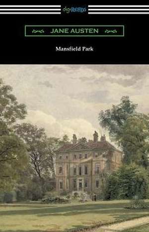 Mansfield Park (Introduction by Austin Dobson) de Jane Austen