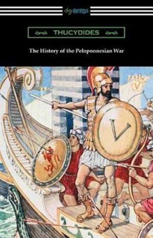 The History of the Peloponnesian War (Translated by Richard Crawley) de Thucydides