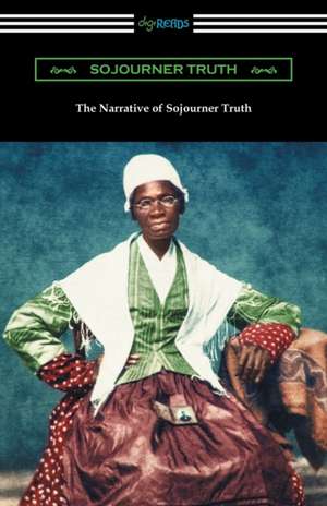 The Narrative of Sojourner Truth de Sojourner Truth