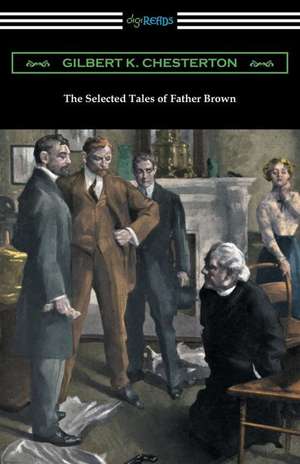 The Selected Tales of Father Brown de G. K. Chesterton