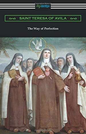 The Way of Perfection de Saint Teresa Of Avila