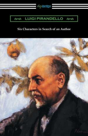 Six Characters in Search of an Author de Luigi Pirandello