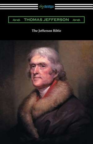 The Jefferson Bible de Thomas Jefferson