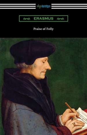 Praise of Folly de Erasmus