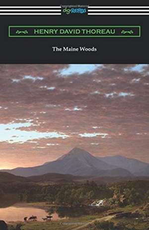 The Maine Woods de Henry David Thoreau