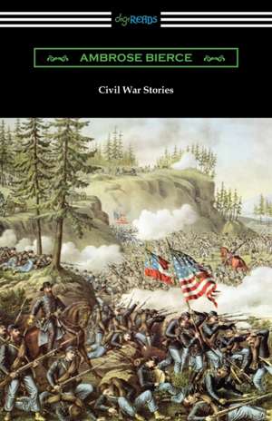 Civil War Stories de Ambrose Bierce