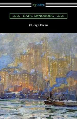 Chicago Poems de Carl Sandburg