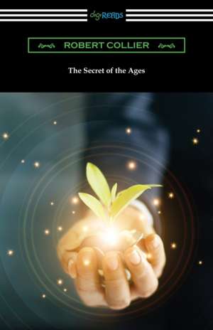 The Secret of the Ages de Robert Collier