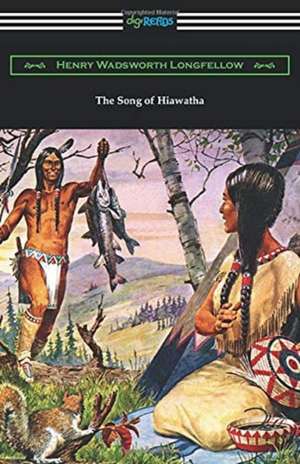 The Song of Hiawatha de Henry Wadsworth Longfellow