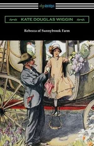 Rebecca of Sunnybrook Farm de Kate Douglas Wiggin