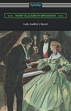 Lady Audley's Secret de Mary Elizabeth Braddon