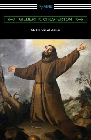 St. Francis of Assisi de Gilbert K. Chesterton