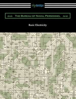 Basic Electricity de The Bureau of Naval Personnel