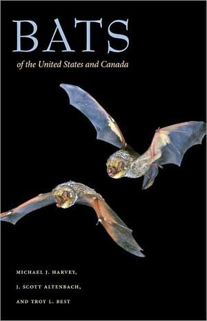 Bats of the United States and Canada de Michael Harvey