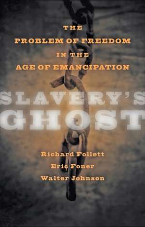 Slavery's Ghost de Walter Johnson