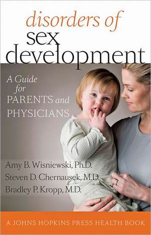 Disorders of Sex Development – A Guide for Parents and Physicians de Amy B. Wisniewski