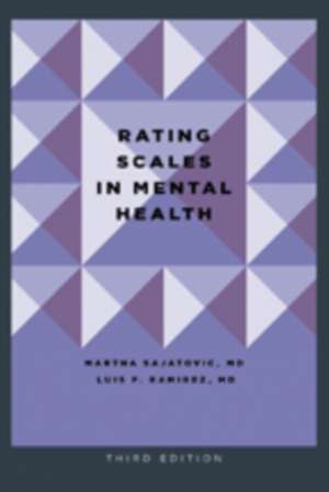 Rating Scales in Mental Health de Martha Sajatovic