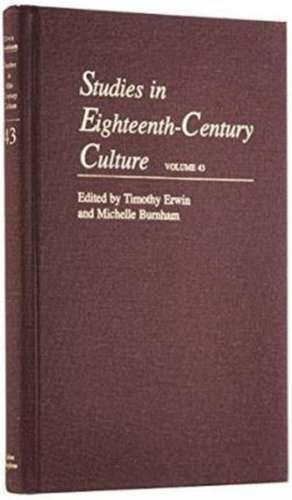 Studies in Eighteenth–Century Culture V43 de Timothy Erwin