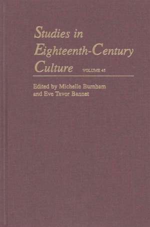 Studies in Eighteenth–Century Culture V45 de Michelle Burnham