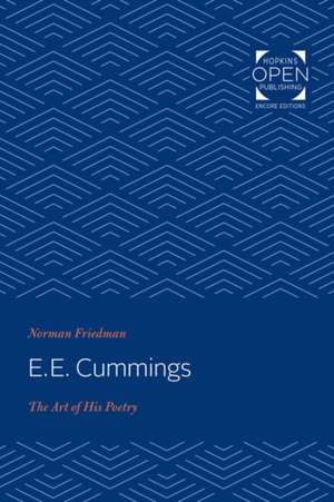 E. E. Cummings – The Art of His Poetry de Norman Friedman