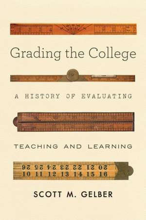 Grading the College de Scott M Gelber