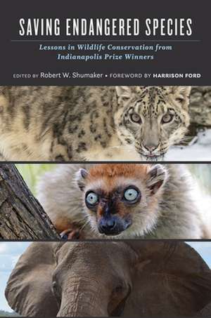 Saving Endangered Species – Lessons in Wildlife Conservation from Indianapolis Prize Winners de Robert W. Shumaker