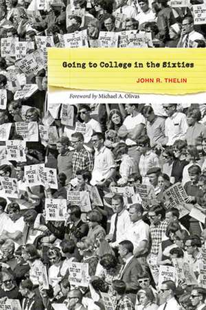 Going to College in the Sixties de John R. Thelin