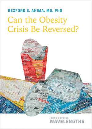 Can the Obesity Crisis Be Reversed? de Rexford S. Ahima