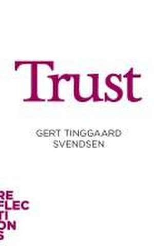 Trust – Brief Books about Big Ideas de Gert Tinggaard Svend