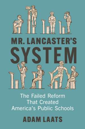 Mr. Lancaster's System de Adam Laats