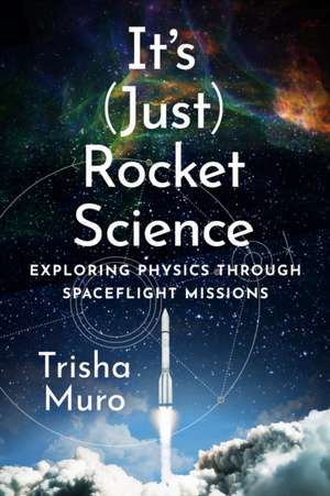 It's (Just) Rocket Science de Trisha Muro
