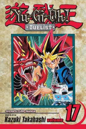 Yu-Gi-Oh!: Duelist, Vol. 17 de Kazuki Takahashi