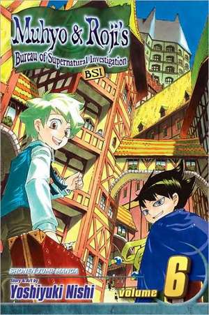 Muhyo & Roji's Bureau of Supernatural Investigation, Volume 6 [With Sticker] de Yoshiyuki Nishi