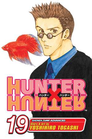 Hunter x Hunter, Vol. 19 de Yoshihiro Togashi