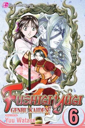 Fushigi Yûgi: Genbu Kaiden, Vol. 6 de Yuu Watase