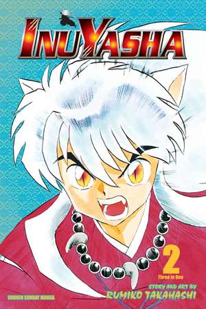 Inuyasha (VIZBIG Edition), Vol. 2: New Allies, New Enemies de Rumiko Takahashi