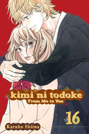 Kimi ni Todoke: From Me to You, Vol. 16 de Karuho Shiina