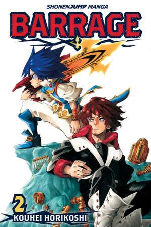 Barrage, Vol. 2 de Kohei Horikoshi