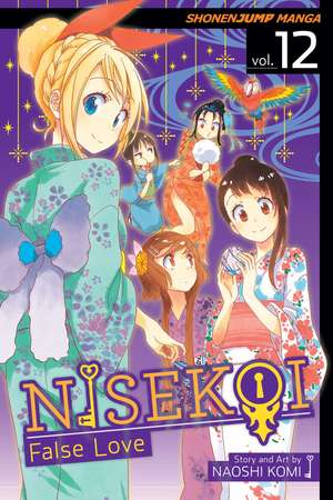 Nisekoi: False Love, Vol. 12 de Naoshi Komi