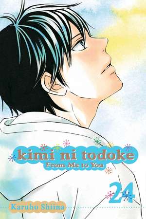 Kimi ni Todoke: From Me to You, Vol. 24 de Karuho Shiina