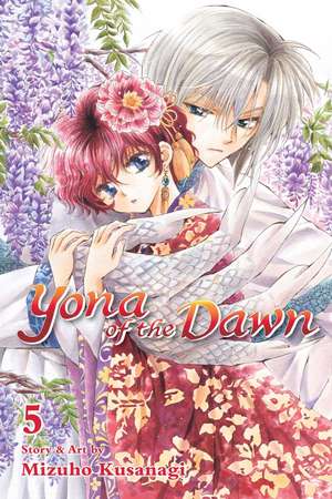 Yona of the Dawn, Vol. 5 de Mizuho Kusanagi