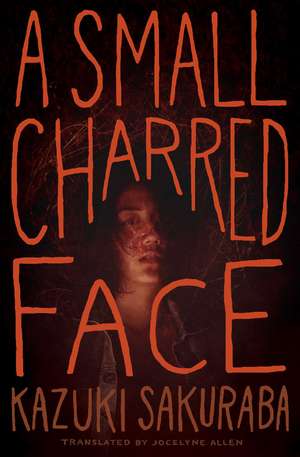 A Small Charred Face de Kazuki Sakuraba