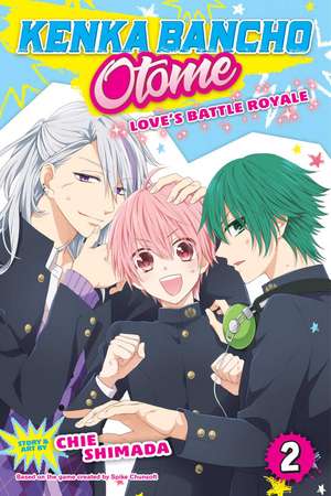 Kenka Bancho Otome: Love's Battle Royale, Vol. 2 de Chie Shimada