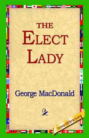 The Elect Lady de George MacDonald