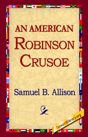 An American Robinson Crusoe de Samuel B. Allison