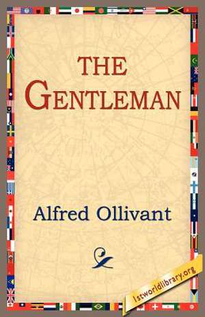 The Gentleman de Alfred Ollivant