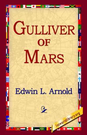 Gulliver of Mars de Edwin Lester Linden Arnold